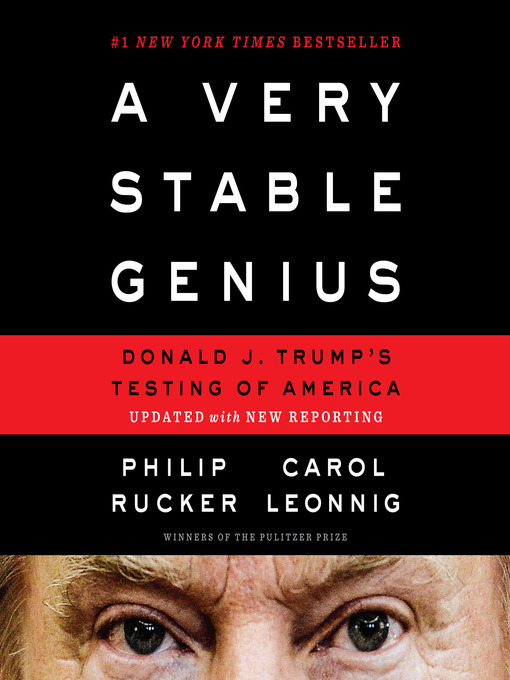 Title details for A Very Stable Genius by Philip Rucker - Available